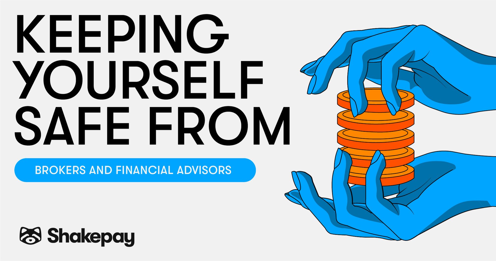 Keeping Yourself Safe: Brokers and Financial Advisors